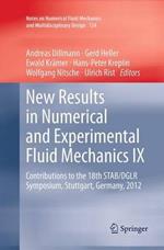 New Results in Numerical and Experimental Fluid Mechanics IX: Contributions to the 18th STAB/DGLR Symposium, Stuttgart, Germany, 2012
