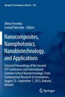 Nanocomposites, Nanophotonics, Nanobiotechnology, and Applications: Selected Proceedings of the Second FP7 Conference and International Summer School Nanotechnology: From Fundamental Research to Innovations, August 25-September 1, 2013, Bukovel, Ukraine - cover