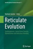 Reticulate Evolution: Symbiogenesis, Lateral Gene Transfer, Hybridization and Infectious Heredity - cover