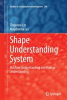 Shape Understanding System: Machine Understanding and Human Understanding - Zbigniew Les,Magdalena Les - cover