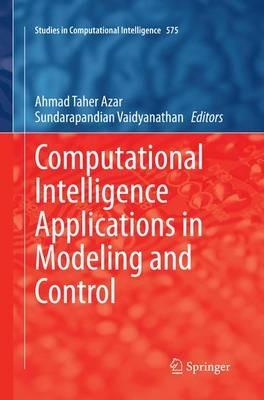 Computational Intelligence Applications in Modeling and Control - cover