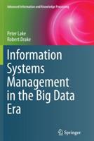 Information Systems Management in the Big Data Era - Peter Lake,Robert Drake - cover