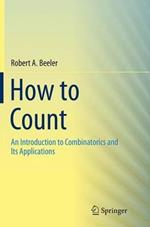 How to Count: An Introduction to Combinatorics and Its Applications