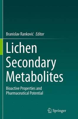 Lichen Secondary Metabolites: Bioactive Properties and Pharmaceutical Potential - cover