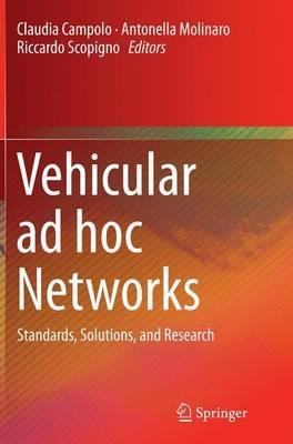 Vehicular ad hoc Networks: Standards, Solutions, and Research - cover