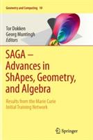 SAGA – Advances in ShApes, Geometry, and Algebra: Results from the Marie Curie Initial Training Network - cover