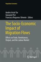 The Socio-Economic Impact of Migration Flows: Effects on Trade, Remittances, Output, and the Labour Market - cover