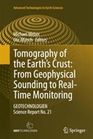 Tomography of the Earth’s Crust: From Geophysical Sounding to Real-Time Monitoring: GEOTECHNOLOGIEN Science Report No. 21 - cover