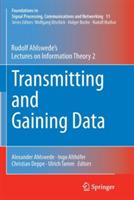 Transmitting and Gaining Data: Rudolf Ahlswede’s Lectures on Information Theory 2