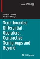 Semi-bounded Differential Operators, Contractive Semigroups and Beyond - Alberto Cialdea,Vladimir Maz'ya - cover