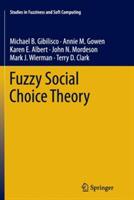 Fuzzy Social Choice Theory - Michael B. Gibilisco,Annie M. Gowen,Karen E. Albert - cover