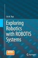 Exploring Robotics with ROBOTIS Systems - Chi N. Thai - cover