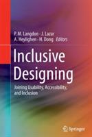 Inclusive Designing: Joining Usability, Accessibility, and Inclusion