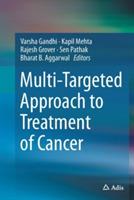 Multi-Targeted Approach to Treatment of Cancer - cover