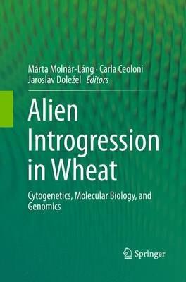 Alien Introgression in Wheat: Cytogenetics, Molecular Biology, and Genomics - cover