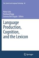 Language Production, Cognition, and the Lexicon - cover