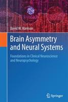 Brain Asymmetry and Neural Systems: Foundations in Clinical Neuroscience and Neuropsychology - David W. Harrison - cover