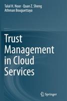 Trust Management in Cloud Services - Talal H. Noor,Quan Z. Sheng,Athman Bouguettaya - cover