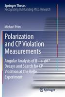 Polarization and CP Violation Measurements: Angular Analysis of B -> ?K* Decays and Search for CP Violation at the Belle Experiment - Michael Prim - cover