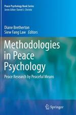 Methodologies in Peace Psychology: Peace Research by Peaceful Means