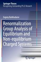 Renormalization Group Analysis of Equilibrium and Non-equilibrium Charged Systems - Evgeny Barkhudarov - cover