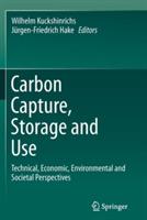 Carbon Capture, Storage and Use: Technical, Economic, Environmental and Societal Perspectives - cover