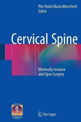 Cervical Spine: Minimally Invasive and Open Surgery - cover
