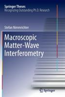 Macroscopic Matter Wave Interferometry - Stefan Nimmrichter - cover