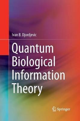 Quantum Biological Information Theory - Ivan B. Djordjevic - cover