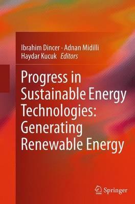 Progress in Sustainable Energy Technologies: Generating Renewable Energy - cover