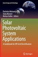 Solar Photovoltaic System Applications: A Guidebook for Off-Grid Electrification - cover