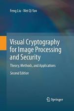 Visual Cryptography for Image Processing and Security: Theory, Methods, and Applications