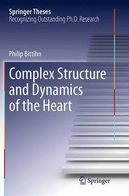 Complex Structure and Dynamics of the Heart - Philip Bittihn - cover