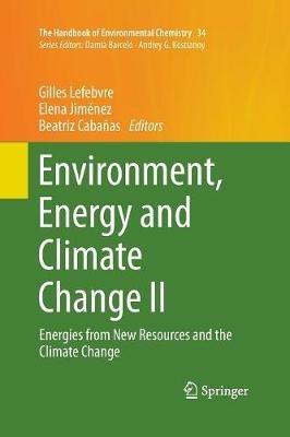 Environment, Energy and Climate Change II: Energies from New Resources and the Climate Change - cover