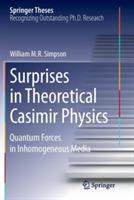 Surprises in Theoretical Casimir Physics: Quantum Forces in Inhomogeneous Media - William M.R. Simpson - cover