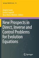 New Prospects in Direct, Inverse and Control Problems for Evolution Equations - cover