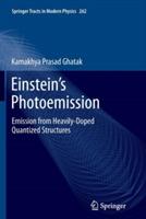 Einstein's Photoemission: Emission from Heavily-Doped Quantized Structures - Kamakhya Prasad Ghatak - cover