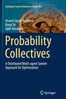 Probability Collectives: A Distributed Multi-agent System Approach for Optimization - Anand Jayant Kulkarni,Kang Tai,Ajith Abraham - cover