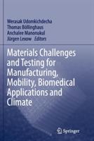 Materials Challenges and Testing for Manufacturing, Mobility, Biomedical Applications and Climate - cover