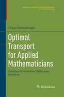 Optimal Transport for Applied Mathematicians: Calculus of Variations, PDEs, and Modeling