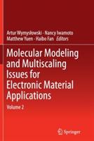 Molecular Modeling and Multiscaling Issues for Electronic Material Applications: Volume 2 - cover