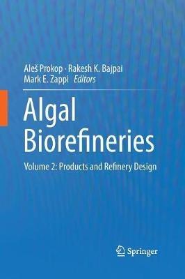 Algal Biorefineries: Volume 2: Products and Refinery Design - cover