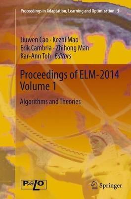 Proceedings of ELM-2014 Volume 1: Algorithms and Theories - cover