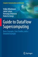 Guide to DataFlow Supercomputing: Basic Concepts, Case Studies, and a Detailed Example