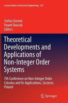 Theoretical Developments and Applications of Non-Integer Order Systems: 7th Conference on Non-Integer Order Calculus and Its Applications, Szczecin, Poland - cover