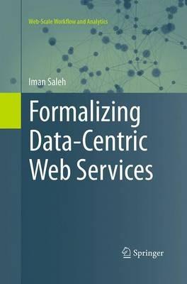 Formalizing Data-Centric Web Services - Iman Saleh - cover