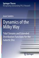 Dynamics of the Milky Way: Tidal Streams and Extended Distribution Functions for the Galactic Disc