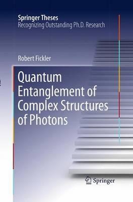 Quantum Entanglement of Complex Structures of Photons - Robert Fickler - cover