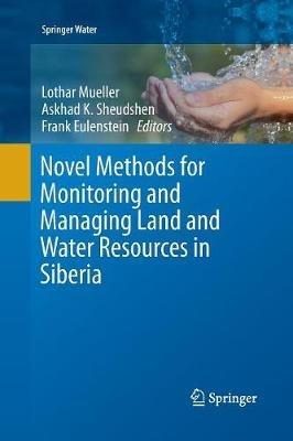 Novel Methods for Monitoring and Managing Land and Water Resources in Siberia - cover