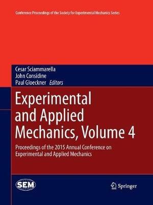 Experimental and Applied Mechanics, Volume 4: Proceedings of the 2015 Annual Conference on Experimental and Applied Mechanics - cover